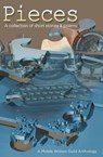 Pieces: A Mobile Writers Guild Anthology - Craig A. Price Jr. ; Carolyn Haines ; cj petterson ; Candice Conner ; Jodie Cain Smith ; Joyce Scarbrough ; Lady Lester ; Frances Roberts ; Ron Polizzi ; Mavis M Jarrell ; Dee Jordan ; Oksana Leslie ; Rachell Elaine Jackson ; Carrie Dalby ; Caren Rich ; I - 9781386132387