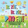 Ik Zie, Ik Zie...Pasen! | Een Superleuk Kijk- en Zoekboek Voor Kinderen Van 2-5 Jaar! - Pamparam Kinderboeken - 9781386133797