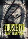 Frost Bite - Barry Champlain - 9781386134589