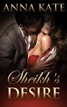 Sheikh's Desire - Anna Kate ; Jessica Brooke - 9781386136354