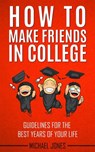 How to Make Friends in College - Michael Jones - 9781386143376