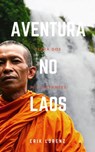 Aventura no Laos - Terra dos Mil Elefantes - Erik Lorenz - 9781386144748