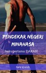 Pendekar Negeri Minahasa, Buku Pertama, Darah - FARY SJ OROH - 9781386144823