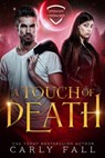 A Touch of Death - Carly Fall - 9781386154013