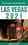 Las Vegas - The Delaplaine 2021 Long Weekend Guide - Andrew Delaplaine - 9781386167341