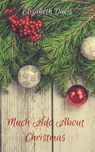 Much Ado About Christmas: A Romantic Short Story - Elizabeth Davis - 9781386169253