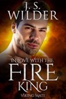 In Love With The Fire King - J. S. Wilder - 9781386206484