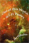 Out of this World-Sci-Fi Poetry - Joe DiBuduo - 9781386219408