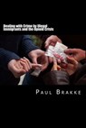Dealing with Illegal Immigration and the Opioid Crisis - Paul Brakke - 9781386225836