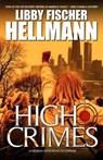 High Crimes: A Georgia Davis Novel of Suspense - Libby Fischer Hellmann - 9781386239666