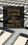 Getting Started in: Amazon Affiliate - Jenice Adams - 9781386247388