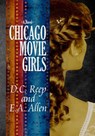 Chicago Movie Girls - Diana Reep ; Emily Ann Allen - 9781386272359