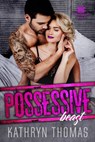 Possessive Beast - Kathryn Thomas - 9781386272816