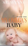 My Omega's Baby - S.C. Wynne - 9781386287650