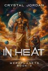 In Heat - Crystal Jordan - 9781386299844