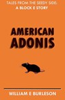 American Adonis - William E Burleson - 9781386309734