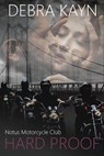 Hard Proof - Debra Kayn - 9781386315384
