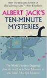 Albert Jack's Ten Minute Mysteries - Albert Jack - 9781386317784