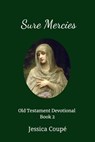 Sure Mercies: Old Testament Devotional ~ Book 2 - Jessica Coupe - 9781386323204