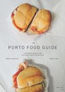 Porto Food Guide - Maria Sena ; Bruno Carvalho - 9781386328902