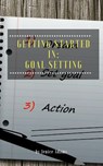 Getting Started in: Goal Setting - Jenice Adams - 9781386334620