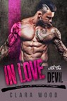 In Love with the Devil: A Bad Boy Motorcycle Club Romance (Black Asphalt MC) - CLARA WOOD - 9781386334880