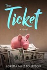 The Ticket - Loretta Miles Tollefson - 9781386335344