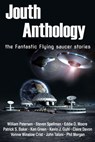 Jouth Anthology: the Fantastic Flying Saucer Stories - Eddie D. Moore ; Patrick S. Baker ; Steven Spellman ; Ken Green ; Kevin J. Guhl ; Claire Davon ; Vonnie Winslow Crist ; John Taloni ; Phil Morgan ; William Petersen - 9781386350323