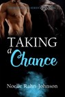 Taking a Chance - Noelle Rahn-Johnson - 9781386358565