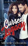 Cursed Legacy - Michelle Edwards - 9781386359098