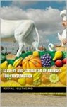 Slavery and Slaughter of Animals for Consumption - Peter A.J. Holst MD PhD - 9781386363200