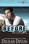 Before We Kiss - Delilah Devlin - 9781386380252