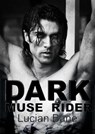 Dark Muse Rider~Scribbler Guardian Spin-off - Lucian Bane - 9781386399520