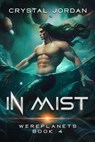 In Mist - Crystal Jordan - 9781386404149