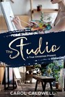 The Studio - Carol Caldwell - 9781386404279