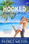Hooked on You - Patrice Wilton - 9781386409519