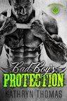 Bad Boy's Protection - Kathryn Thomas - 9781386425809
