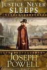 Justice Never Sleeps (The Texas Riders Western #12) (A Western Frontier Fiction) - Joseph Powell - 9781386445241