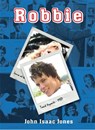 Robbie - John Isaac Jones - 9781386460145
