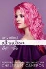 Unveiled Attraction - Chelsea M. Cameron - 9781386465317