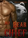 My Bear Chief - Mia Donovan - 9781386472469