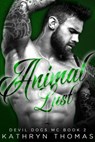 Animal Lust - Kathryn Thomas - 9781386512813