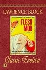 Flesh Mob - Lawrence Block - 9781386515623