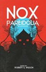 Nox Pareidolia - Brian Evenson ; S.P. Miskowski ; Gwendolyn Kiste ; Michael Wehunt ; Paul Jessup ; Zin E. Rocklyn ; Christopher Ropes ; doungjai gam ; Duane Pesice ; Don Webb ; Alvaro Zinos-Amaro ; K.H. Vaughan ; Kristi DeMeester - 9781386522263