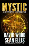 Mystic- An Adventure from the Myrmidon Files - David Wood ; Sean Ellis - 9781386549161