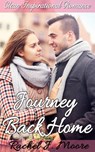 Journey Back Home - Clean Inspirational Romance - Rachel J. Moore - 9781386559542