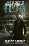Jack Bloodfist: Fixer - James Jakins - 9781386564287