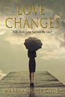 Love Changes - Marsha Casper Cook - 9781386595502
