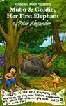Mubu & Goldie , Her First Elephant - Peter Alexander - 9781386598268