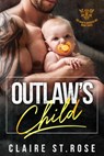 Outlaw's Child - Claire St. Rose - 9781386611738